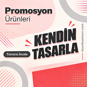 Promosyon Ürünleri Kendin Tasarla