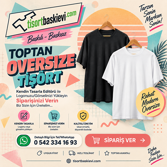 Oversize Tişört, Toptan Oversize Tişört, Baskılı Oversize Tişört, Kendin Tasarla Oversize Tişört